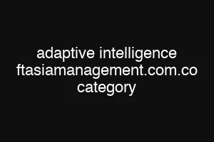 adaptive intelligence ftasiamanagement.com.co category