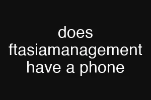 does ftasiamanagement have a phone